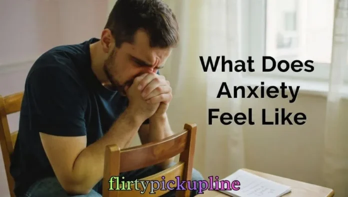 What Does Anxiety Feel Like