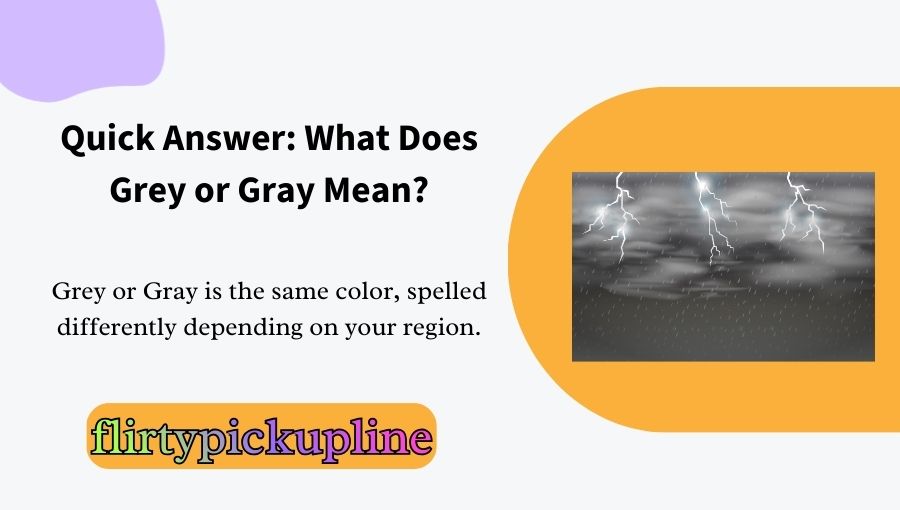 Grey or Gray