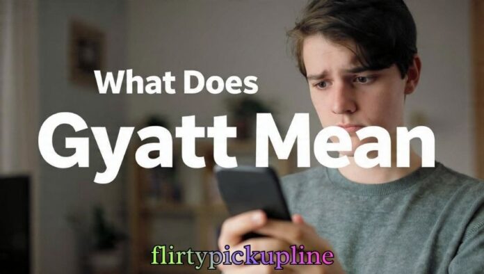 What Does Gyatt Mean