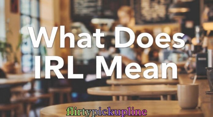 What Does IRL Mean What Does IRL Mean