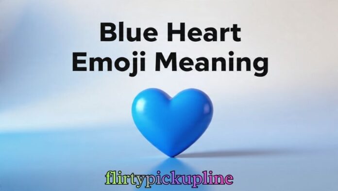 Blue Heart Emoji Meaning