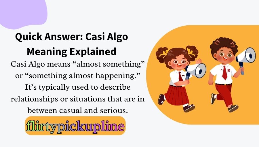 Casi Algo Meaning