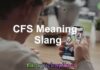 CFS Meaning Slang CFS Meaning Slang