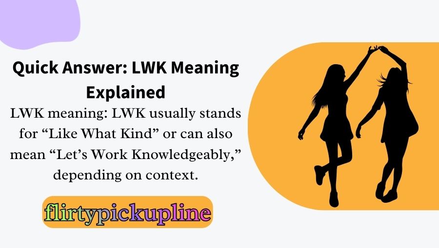 LWK Meaning