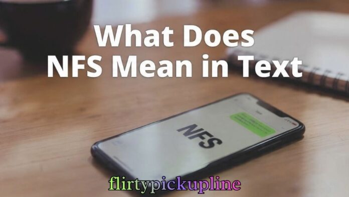 What Does NFS Mean in Text