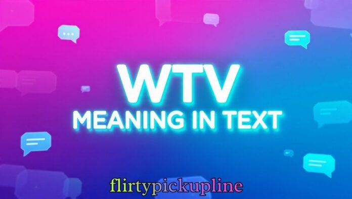 WTV Meaning in Text