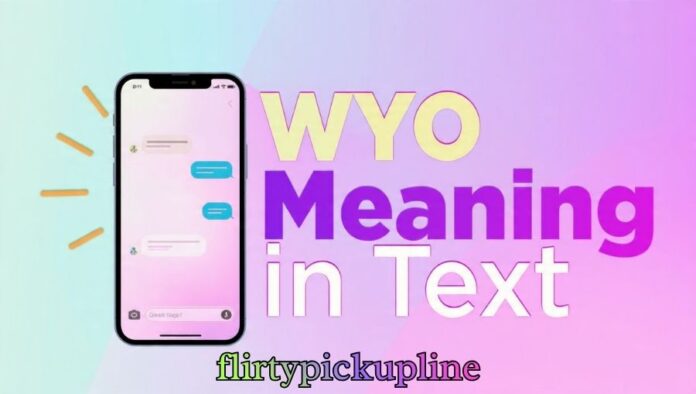 WYO Meaning in Text
