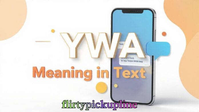 YWA Meaning in Text