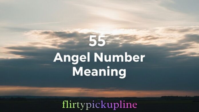 55 Angel Number Meaning