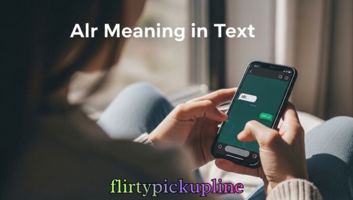 Alr Meaning in Text