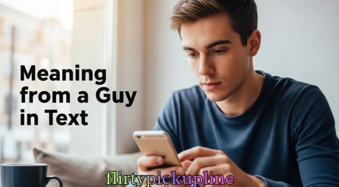Meaning From a Guy in Text Meaning From a Guy in Text