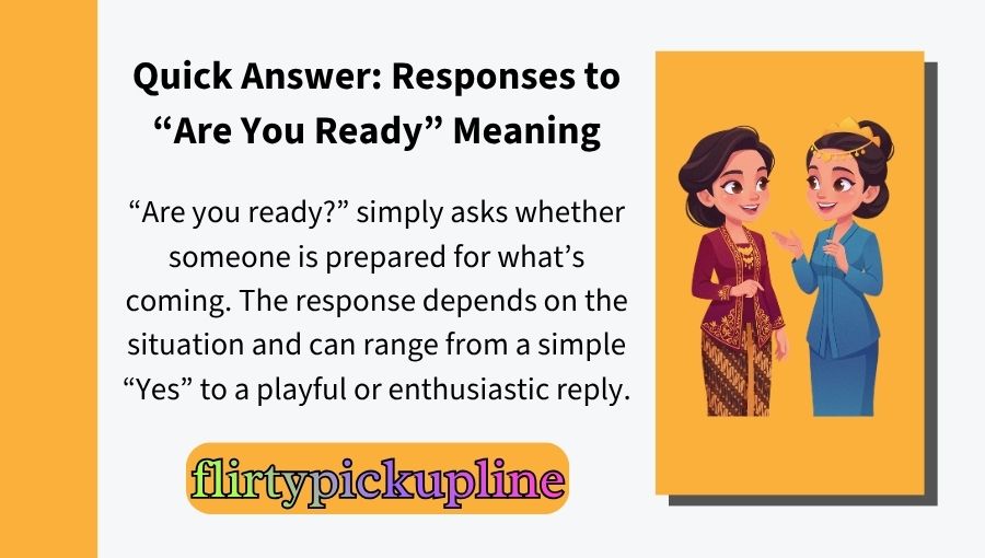 Responses to Are You Ready Meaning